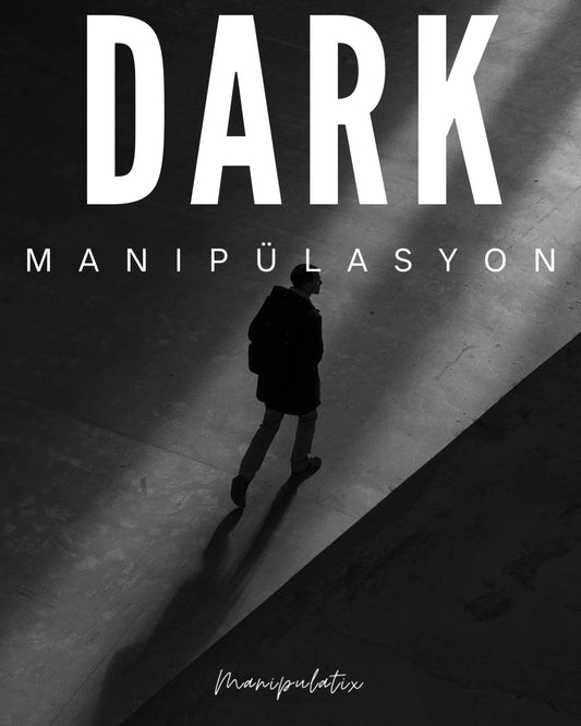 Dark Manipülasyon | E-Kitap | +13 Bonus Video